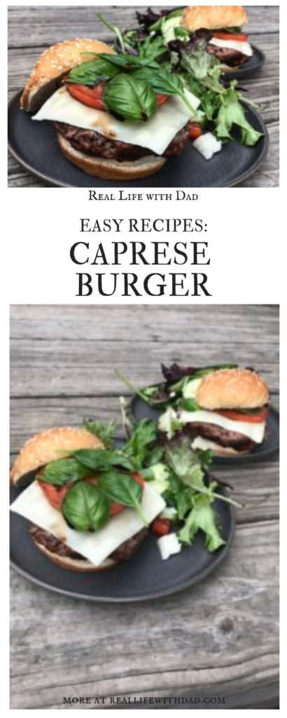 caprese burger | RealLifeWithDad.com